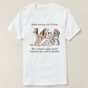 Grappige huisdieren "geld kan het niet kopen" cita t-shirt