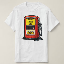 Grappige humor aan een benzinepomp, vergeef me, ca t-shirt