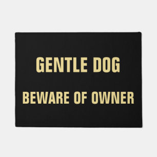 Grappige Humor Gentle Dog Pas op voor de entree Deurmat