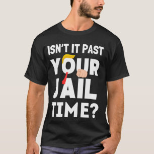 Grappige Humor is het niet voorbij je gevangenisti T-shirt