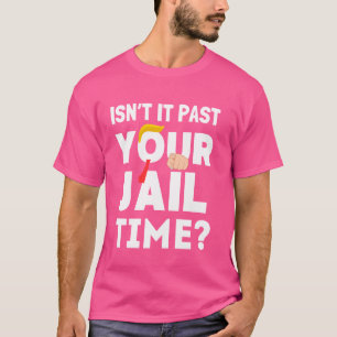Grappige Humor is het niet voorbij je gevangenisti T-shirt