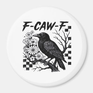 Grappige Humor Kraai Gotische F-Caw-F Essential Magneet