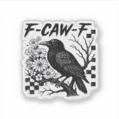 Grappige Humor Kraai Gotische F-Caw-F Essential Sticker (Voorkant)
