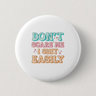 Grappige humor sarcastische quote _ maak me niet k ronde button 5,7 cm