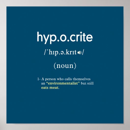 Grappige hypocriet definitie vegan vierkant poster (Voorkant)