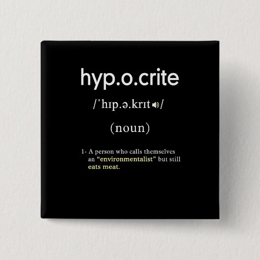 Grappige hypocriet definitie vegan vierkant vierkante button 5,1 cm (Voorkant)