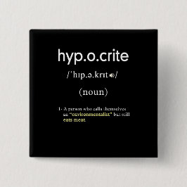 Grappige hypocriet definitie vegan vierkant vierkante button 5,1 cm