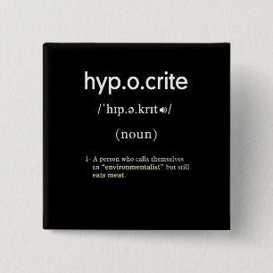 Grappige hypocriet definitie vegan vierkant vierkante button 5,1 cm