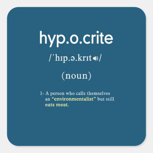 grappige hypocriete definitie vegan vierkante sticker (Voorkant)