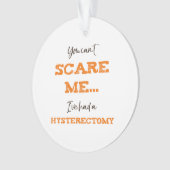 Grappige hysterectomie chirurgie herstel ornament (voorkant)