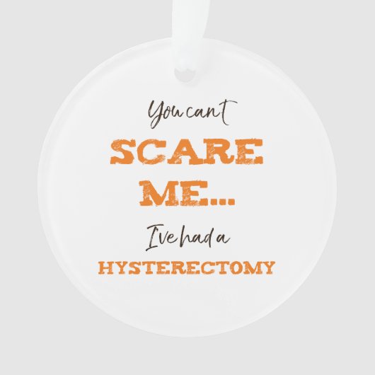 Grappige hysterectomie chirurgie herstel ornament (voorkant)