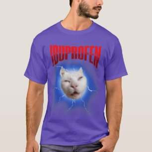 Grappige Ibuprofen Kat Meme met Cringe Lelijke Kat T-shirt