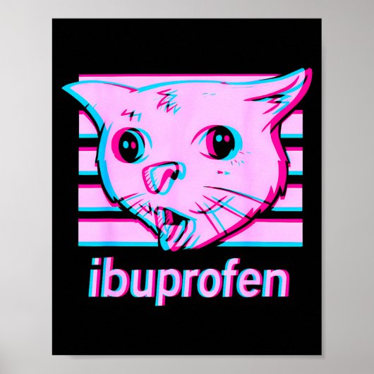 Grappige ibuprofen kat meme met griezelig kattenge poster (Voorkant)