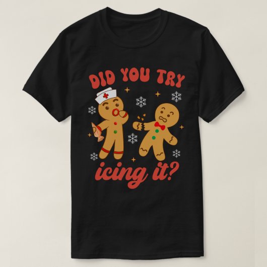 Grappige IC verpleegster kerst peperkoek heb je ge T-shirt (Design voorkant)