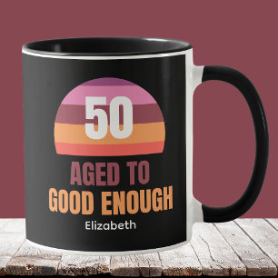 Grappige ideeën voor een mok voor je 50e verjaarda