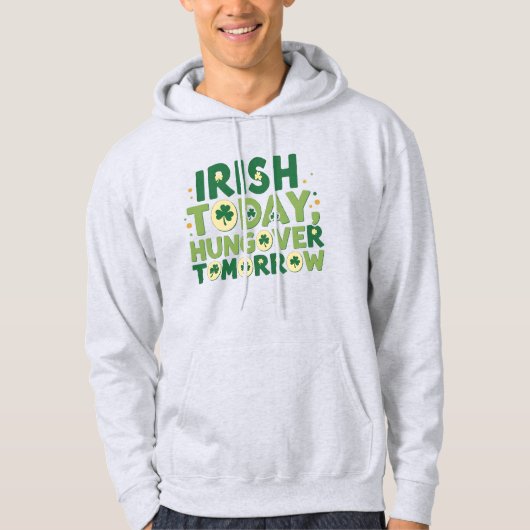 Grappige Ier Vandaag, Kat Morgen Hoodie (Voorkant)