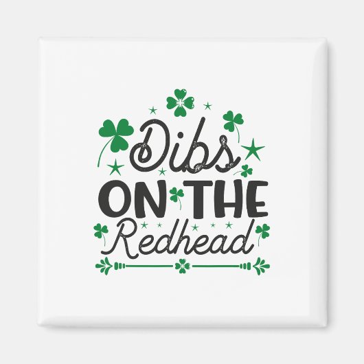 Grappige Ierse St Patricks Dag Shamrock Dibs Op De Magneet (Voorkant)