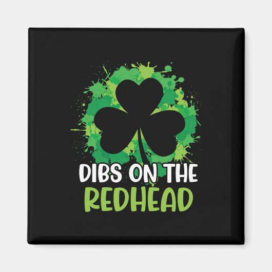 Grappige Ierse St Patricks Day Shamrock Dibs Op De Magneet (Voorkant)
