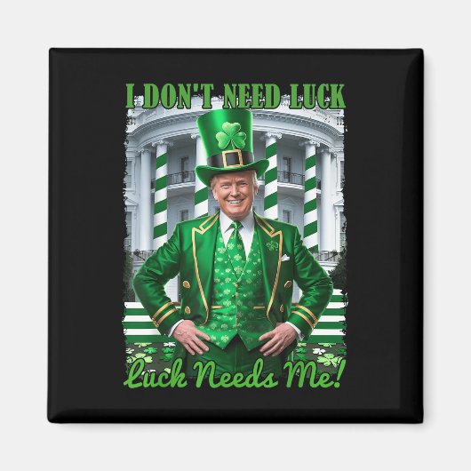 Grappige Ierse Trump St Patrick's Day Luck Needs M Magneet (Voorkant)