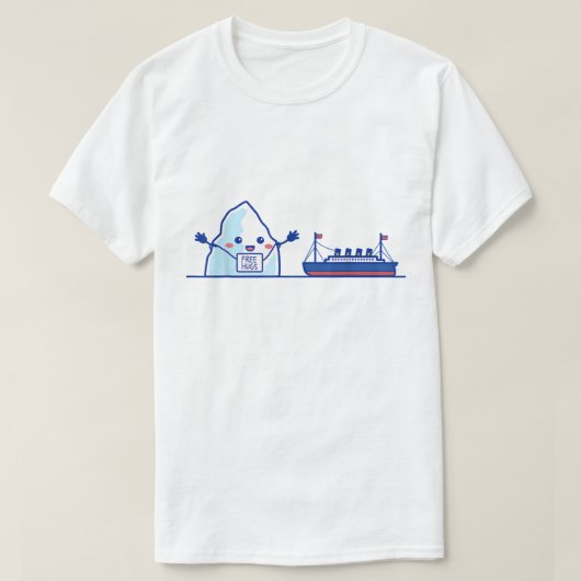 Grappige IJsberg en Schip Gratis Knuffels Meme T-shirt (Design voorkant)