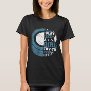 Grappige ijshockey Ik weet dat ik speel als een me T-shirt