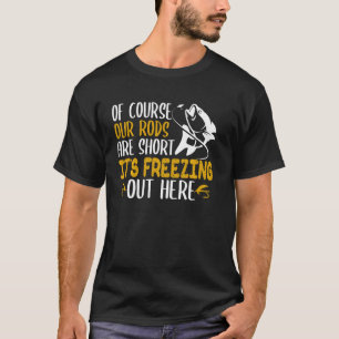 Grappige Ijsvissen Buiten Winter Sporten Visser T-shirt