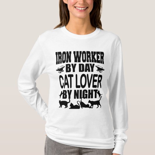 Grappige ijzerbewerker overdag, kattenliefhebber ' t-shirt (Voorkant)