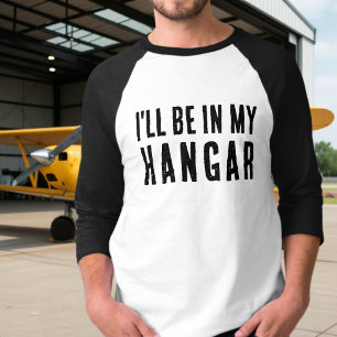 Grappige ‘Ik ben in mijn hangar’ Aviation Piloot C T-shirt