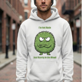 Grappige ‘Ik ben niet onbeleefd… Ik ben gewoon zel Hoodie