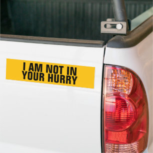Grappige "Ik Haast Me Niet" Anti Achteruitrijder Bumpersticker
