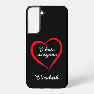 Grappige "Ik haat iedereen" op maat gemaakte naam Samsung Galaxy Hoesje