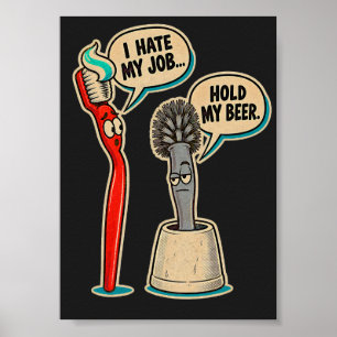 Grappige “Ik Haat Mijn Baan” voor Badkamerdecorati Poster
