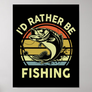 Grappige Ik Had Liever Vissen-shirt Mannen Vrouwen Poster