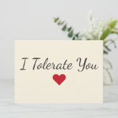 Grappige “Ik Toleeer Jou” Liefde Humor Valentijn Feestdagenkaart (Staand voorkant)