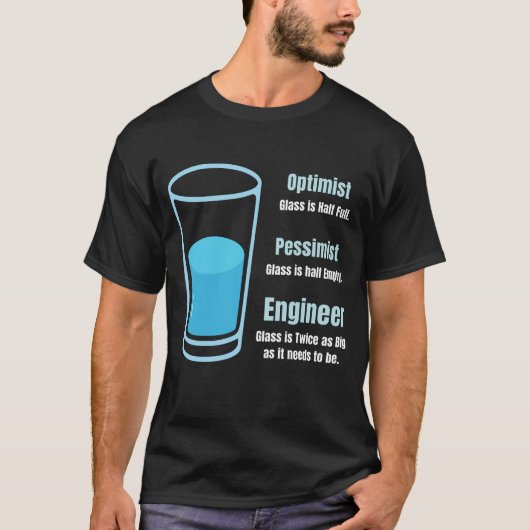 Grappige Ingenieur Glas Dubbel zo Groot als het We T-shirt (Voorkant)