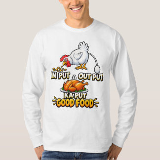 Grappige "Input Output Kaput" Kippenboer T-Shirt