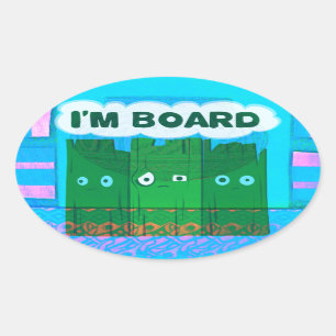 Grappige Inspirerend afbeelding: Ik verveel me Tek Ovale Sticker