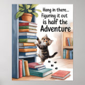 Grappige Inspirerende Blijf Erbij Kat Poster (Voorkant)