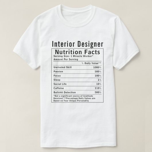 Grappige interieurontwerper voedingsfeiten creatie t-shirt (Design voorkant)