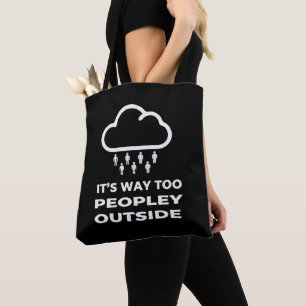 Grappige introvert quote Het is veel te druk buite Tote Bag