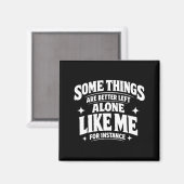 Grappige introvert sarcastische sommige dingen zij magneet (Voorkant / Achterkant)