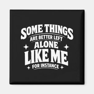 Grappige introvert sarcastische sommige dingen zij magneet
