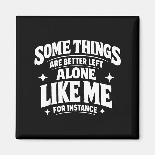 Grappige introvert sarcastische sommige dingen zij magneet (Voorkant)
