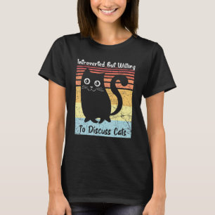 Grappige Introverte Maar Bereid Om Over Katten Man T-shirt