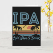 Grappige IPA Partij Als Ik Drink, Retro Zonsonderg Kaart (Gele Bloem)