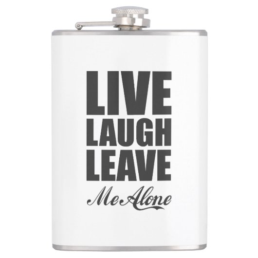 Grappige Ironische Quote Leef Lachen Laat Me Met R Heupfles (Voorkant)