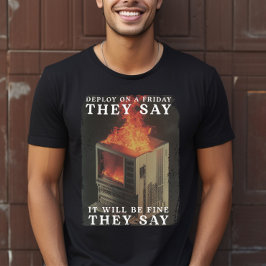 Grappige IT-implementatie op een vrijdagmiddag T-shirt