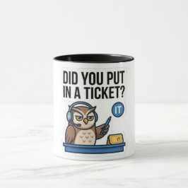 Grappige IT-ondersteuning Uil Koffiemok - "Ticket Mok