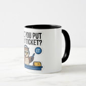 Grappige IT-ondersteuning Uil Koffiemok - "Ticket Mok (Voorkant rechts)