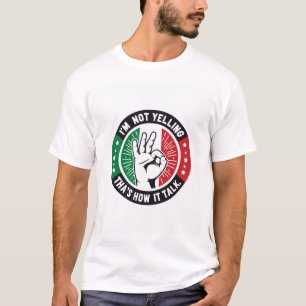 Grappige Italiaanse trots - ik schreeuw niet T-shirt